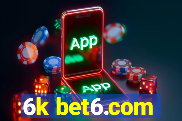 6k bet6.com